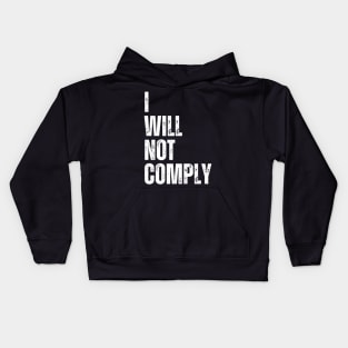 I will not comply Kids Hoodie